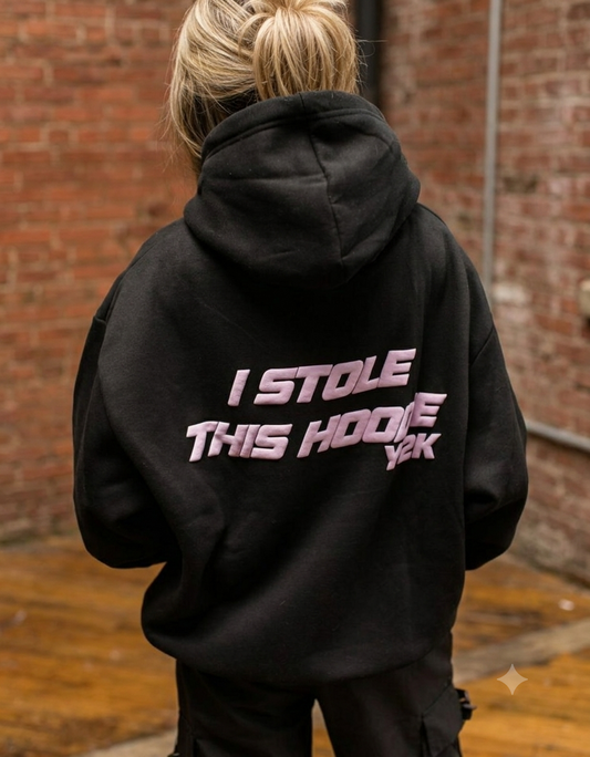 I Stole this hoodie